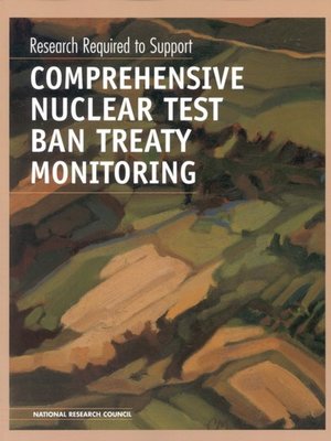 cover image of Research Required to Support Comprehensive Nuclear Test Ban Treaty Monitoring